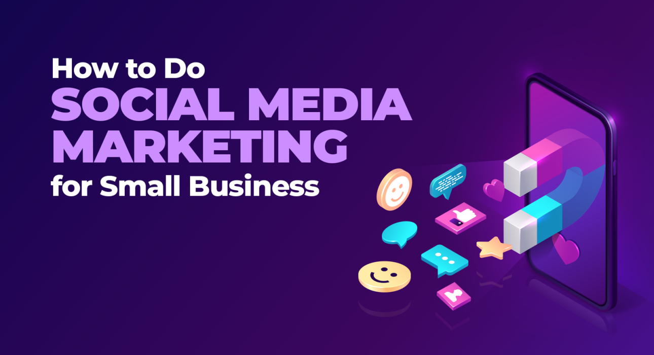 How to Do Social Media Marketing for Small Business